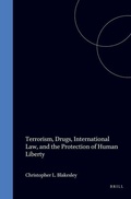 Cover: Terrorism, Drugs, International Law, and the Protection of Human Liberty - Transnational Publishers Inc.,U.S.