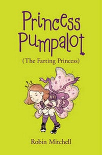 Enlarge image Cover: Princess Pumpalot: the Farting Princess - The Cadies & The Witchery Tours
