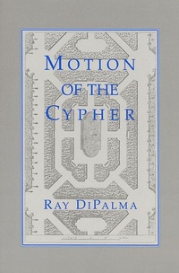 Enlarge image Cover: Motion of the Cypher - Roof Books,U.S.