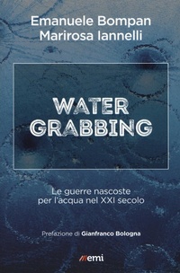 Abbildung von: Water grabbing. Guerre nascoste per l'acqua nel XXI secolo - Cittadini sul pianeta;EMI