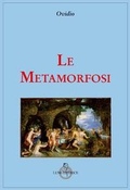 Cover: Le metamorfosi - Grandi pensatori d'Oriente e d'Occidente;Luni Editrice