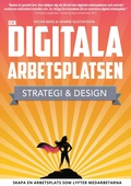 Cover: Den digitala arbetsplatsen - Strategi och design - Gr8 Mountains AB