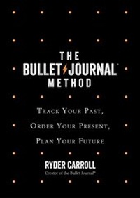 Abbildung von: The Bullet Journal Method - Fourth Estate Ltd