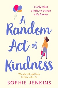 Enlarge image Cover: A Random Act of Kindness - AVON, a division of HarperCollins Publishers Ltd