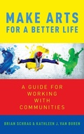 Cover: Make Arts for a Better Life - Oxford University Press Inc