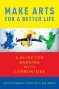 Cover: Make Arts for a Better Life - Oxford University Press Inc