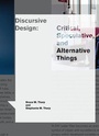 Cover: Discursive Design - MIT Press