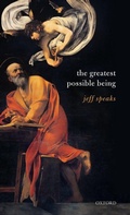Cover: The Greatest Possible Being - Oxford University Press
