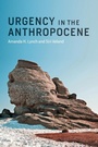 Cover: Urgency in the Anthropocene - MIT Press