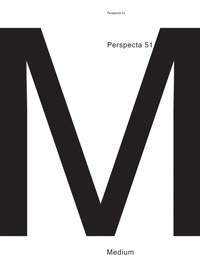 Enlarge image Cover: Perspecta 51 - MIT Press