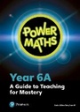 Cover: Power Maths Year 6 Teacher Guide 6A - Pearson Education Limited
