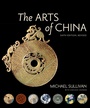 Cover: The Arts of China, Sixth Edition, Revised and Expanded - University of California Press