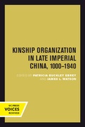 Cover: Kinship Organization in Late Imperial China, 1000-1940 - University of California Press