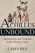 Cover: Achilles Unbound - Harvard University, Center for Hellenic Studies