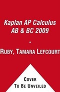 Cover: Kaplan AP Calculus AB & BC 2009 - Kaplan Publishing