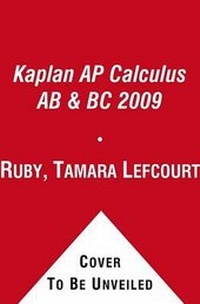 Enlarge image Cover: Kaplan AP Calculus AB & BC 2009 - Kaplan Publishing