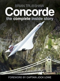 Abbildung von: Concorde: The Complete Inside Story - The History Press Ltd
