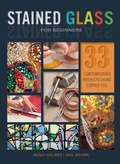 Cover: Stained Glass for Beginners - Schiffer Craft