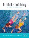 Cover: Art Quilts Unfolding - Schiffer Publishing Ltd