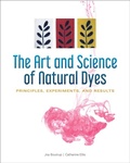 Cover: The Art and Science of Natural Dyes - Schiffer Craft