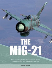 Abbildung von: The MiG-21 - Schiffer Publishing Ltd