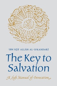 Abbildung von: The Key to Salvation - The Islamic Texts Society