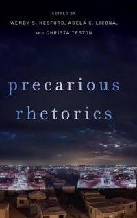 Enlarge image Cover: Precarious Rhetorics - Ohio State University Press