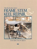 Cover: Frame, Stem, and Keel Repair - Wooden Boat Publications