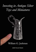 Cover: Investing in Antique Silver Toys and Miniatures - AESOP Publications