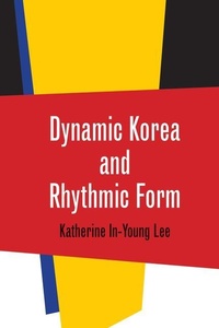Abbildung von: Dynamic Korea and Rhythmic Form - Wesleyan University Press