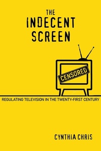 Enlarge image Cover: The Indecent Screen - Rutgers University Press