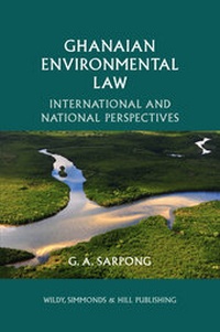 Abbildung von: Ghanaian Environmental Law: International and National Perspectives - Wildy, Simmonds and Hill Publishing