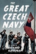 Cover: The Great Czech Navy - Carnegie-Mellon University Press