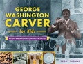 Cover: George Washington Carver for Kids - Chicago Review Press