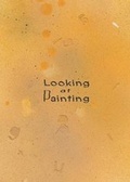 Cover: Looking at Painting, Volume 3 - Jessie Churchill