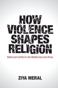 Cover: How Violence Shapes Religion - Cambridge University Press