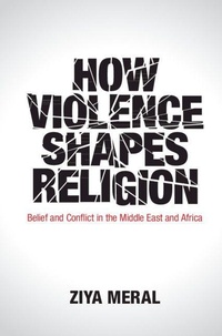 Enlarge image Cover: How Violence Shapes Religion - Cambridge University Press