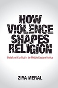 Cover: How Violence Shapes Religion - Cambridge University Press