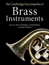 Enlarge image Cover: The Cambridge Encyclopedia of Brass Instruments - Cambridge University Press
