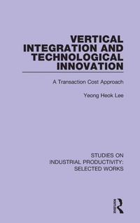 Enlarge image Cover: Vertical Integration and Technological Innovation - Routledge