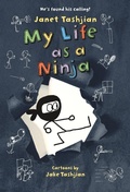 Cover: My Life as a Ninja - Square Fish