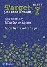 Enlarge image Cover: Target Grade 7 AQA GCSE (9-1) Mathematics Algebra and Shape Workbook - Pearson Education Limited