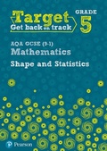 Cover: Target Grade 5 AQA GCSE (9-1) Mathematics Shape and Statistics Workbook - Pearson Education Limited