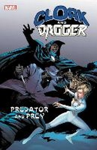 Enlarge image Cover: Cloak and Dagger: Predator and Prey - Marvel Comics