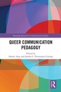 Cover: Queer Communication Pedagogy - Routledge