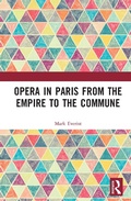 Cover: Opera in Paris from the Empire to the Commune - Routledge