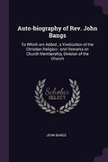 Cover: Auto-biography of Rev. John Bangs - Palala Press