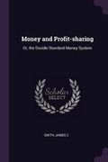 Cover: Money and Profit-sharing - Palala Press