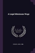 Cover: A Legal Minimum Wage - Palala Press