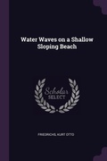 Cover: Water Waves on a Shallow Sloping Beach - Palala Press